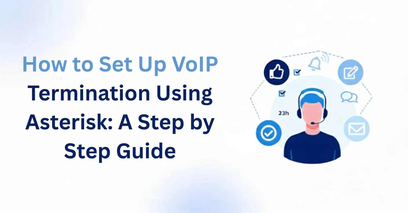 Feature image How to Set Up VoIP Termination Using Asterisk A Step by Step Guide